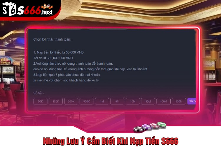 Những Lưu Ý Cần Biết Khi Nạp Tiền S666